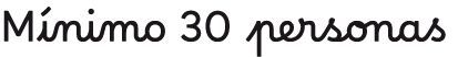 M nimo 30 personas
