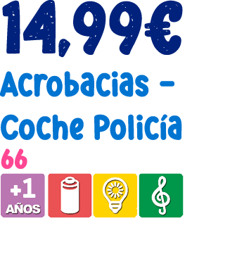 14,99€ Acrobacias Coche Polic a 66 ￼ 