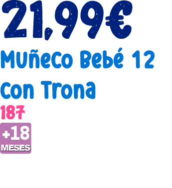 21,99€ Mu eco Beb 12 con Trona 187 ￼ 