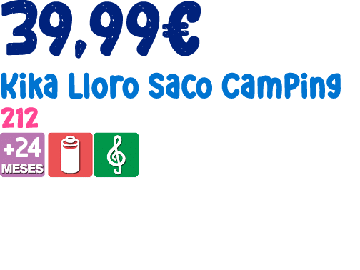 39,99€ Kika Lloro Saco Camping 212 ￼ 