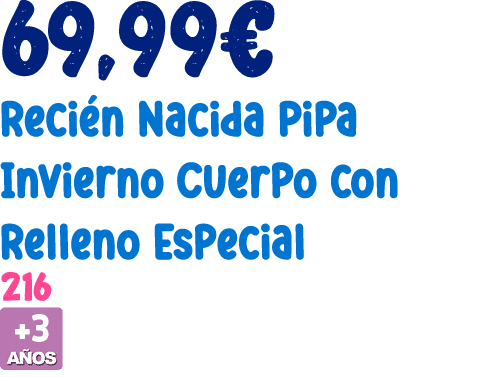 69,99€ Reci n Nacida Pipa Invierno Cuerpo con Relleno Especial 216 ￼ 