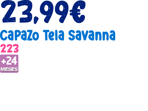 23,99€ Capazo Tela Savanna 223 ￼ 