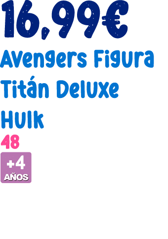 16,99€ Avengers Figura Tit n Deluxe Hulk 48 ￼ 
