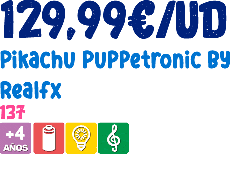 129,99€/ud Pikachu Puppetronic By Realfx 137 ￼ 