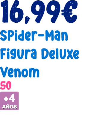 16,99€ Spider Man Figura Deluxe Venom 50 ￼ 