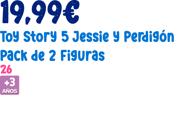 19,99€ Toy Story 5 Jessie y Perdig n Pack de 2 Figuras 26 ￼ 