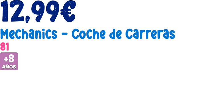 12,99€ Mechanics Coche de Carreras 81 ￼ 