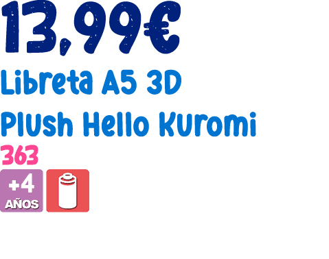 13,99€ Libreta A5 3D Plush Hello Kuromi 363 ￼ 