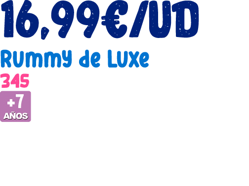 16,99€/ud Rummy de Luxe 345 ￼ 