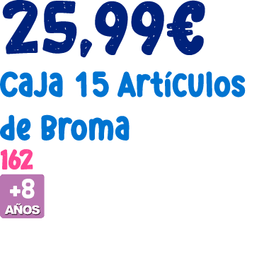 25,99€ Caja 15 Art culos de Broma 162 ￼ 