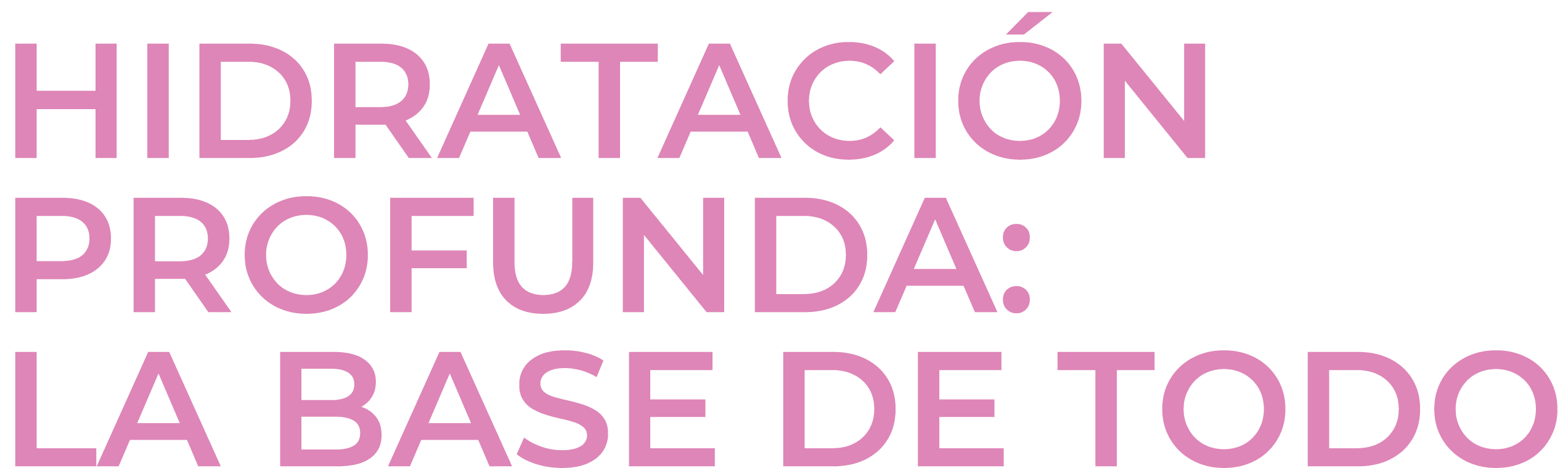 Hidrataci n profunda: La base de todo