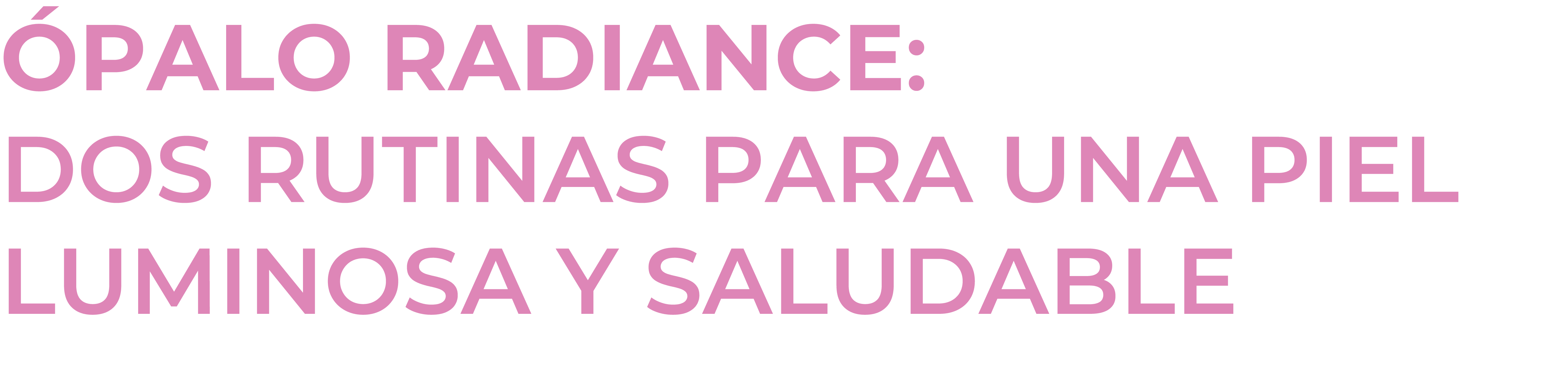  palo Radiance: Dos rutinas para una piel luminosa y saludable