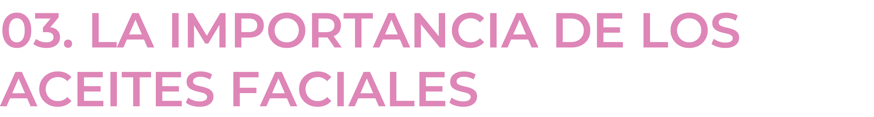 03. La importancia de los aceites faciales