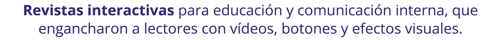 Revistas interactivas para educaci n y comunicaci n interna, que engancharon a lectores con v deos, botones y efectos...